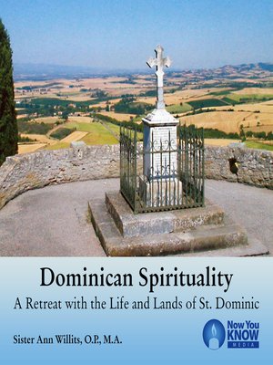 cover image of Dominican Spirituality: A Retreat with the Life and Lands of St. Dominic